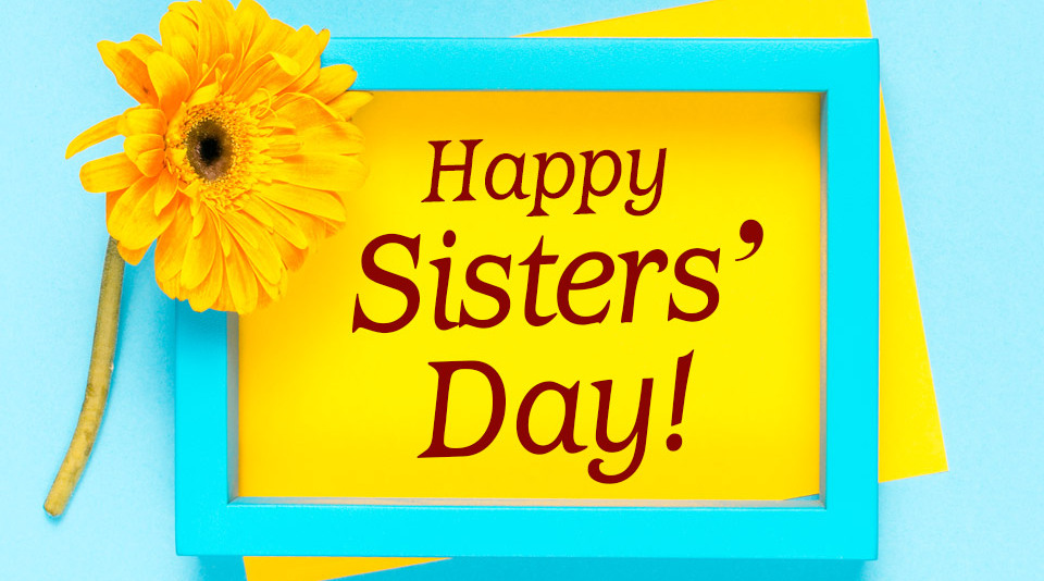 100 Best Sisters Day Images, Videos 2022 👧சகோதரி தினம்