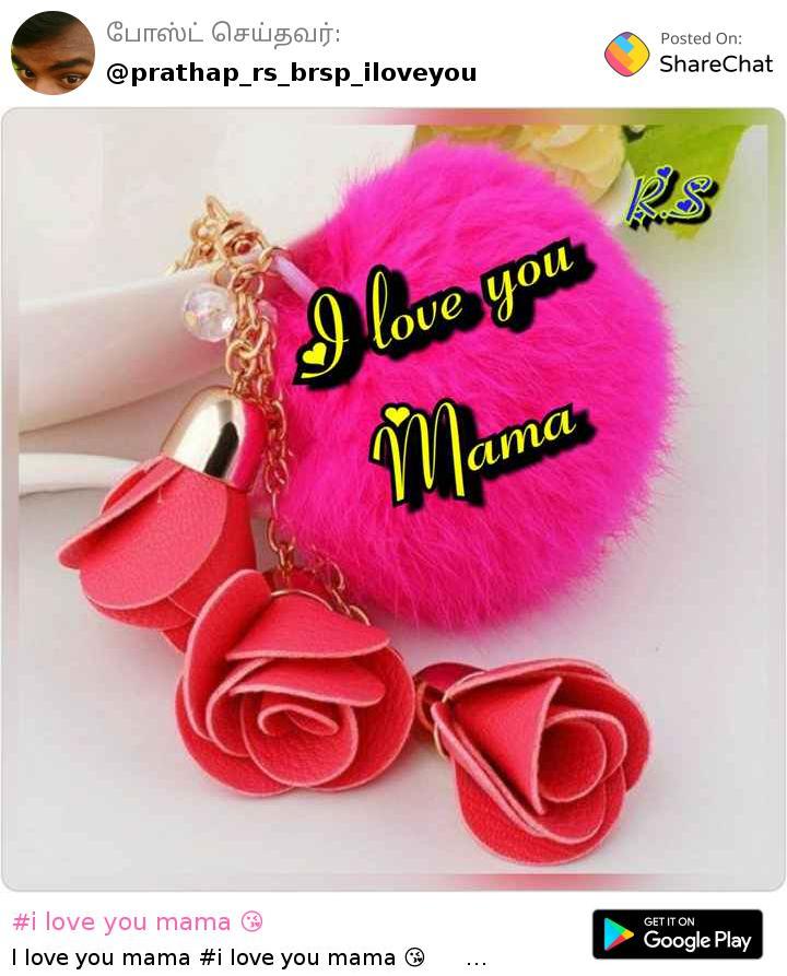 I Love You Mama Images Sharechat India S Own Indian Social Network